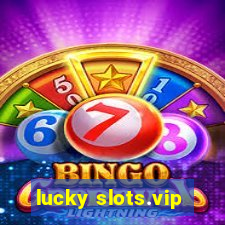 lucky slots.vip