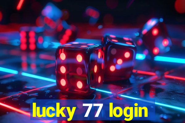 lucky 77 login