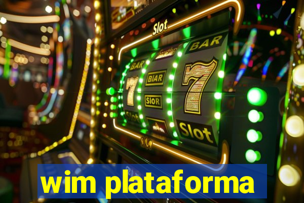 wim plataforma