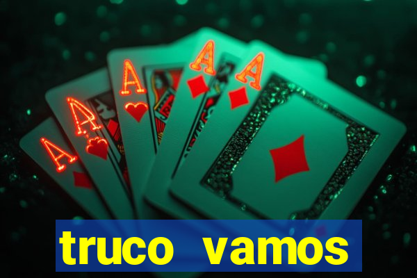 truco vamos torneios online