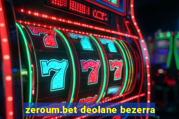 zeroum.bet deolane bezerra