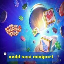 xvdd scsi miniport