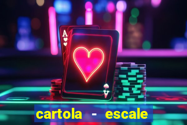 cartola - escale seu time!