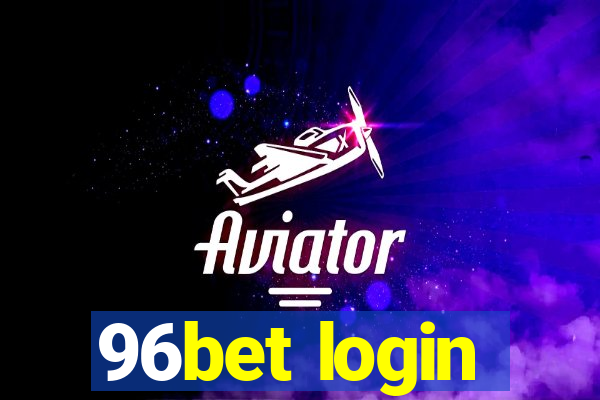 96bet login