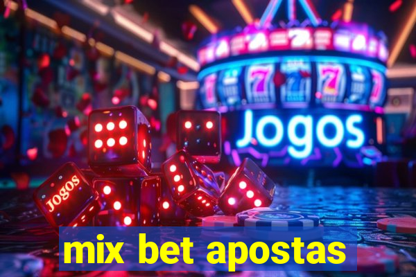 mix bet apostas