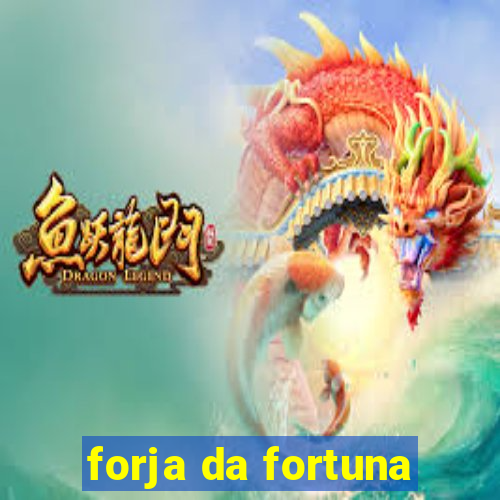 forja da fortuna