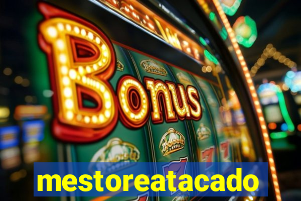 mestoreatacado