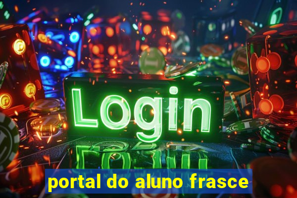 portal do aluno frasce