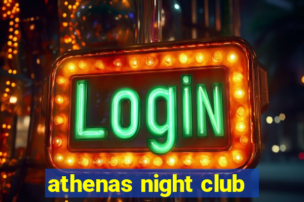 athenas night club