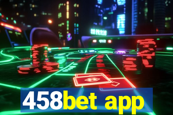 458bet app