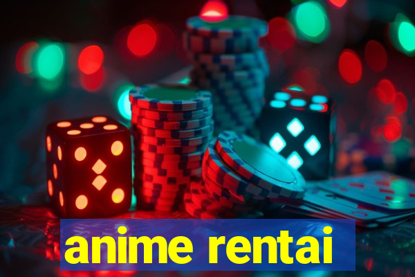 anime rentai