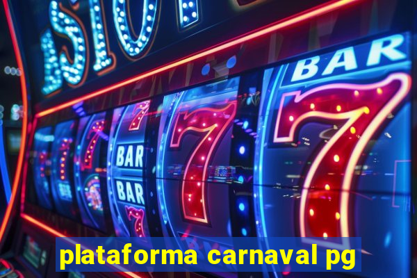 plataforma carnaval pg