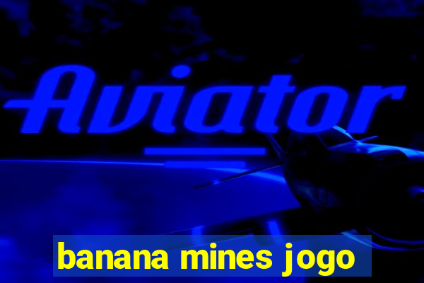 banana mines jogo