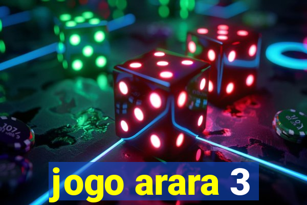 jogo arara 3