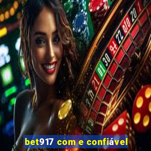 bet917 com e confiável