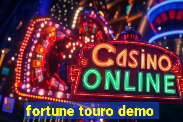 fortune touro demo