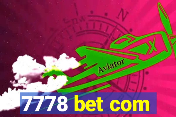 7778 bet com