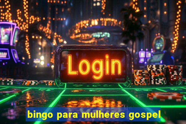 bingo para mulheres gospel