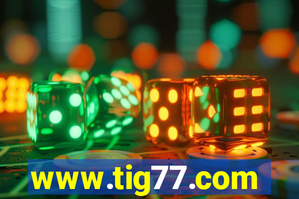 www.tig77.com