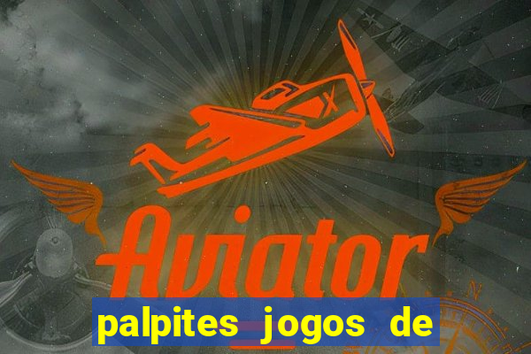 palpites jogos de hoje favoritos