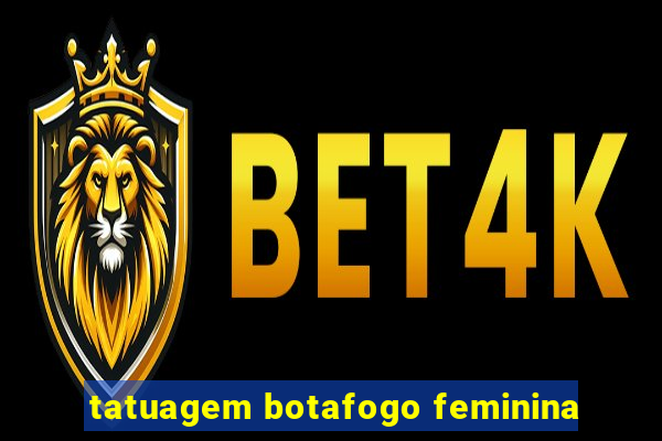 tatuagem botafogo feminina