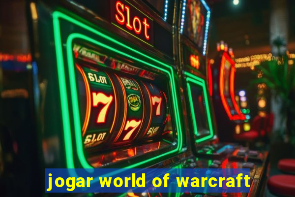 jogar world of warcraft