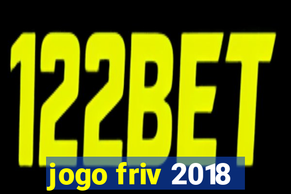 jogo friv 2018