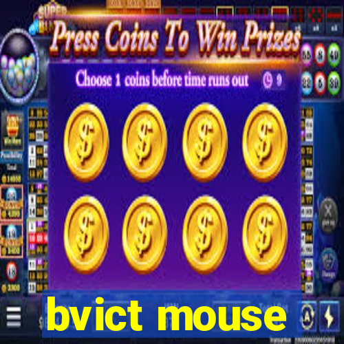 bvict mouse