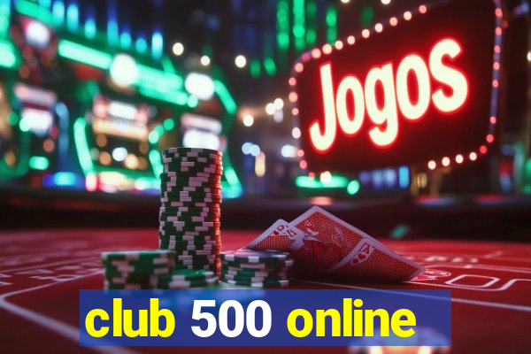 club 500 online