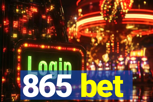 865 bet