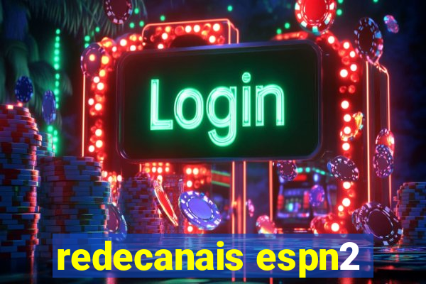 redecanais espn2