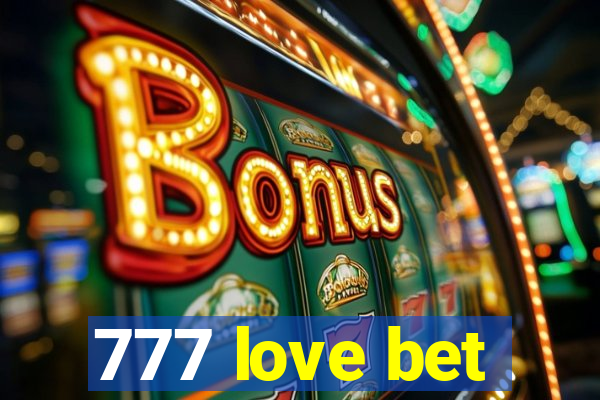 777 love bet