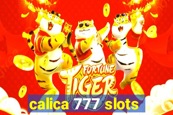 calica 777 slots