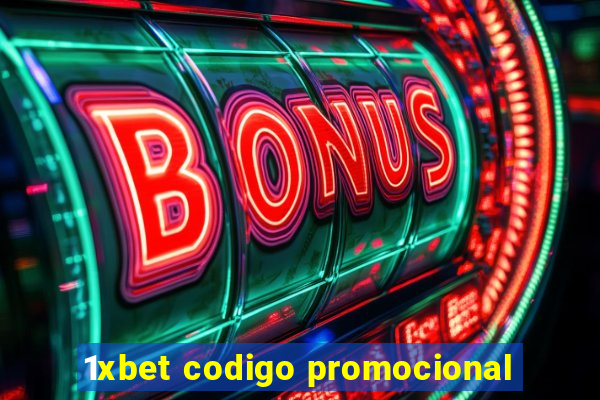 1xbet codigo promocional