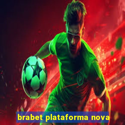 brabet plataforma nova