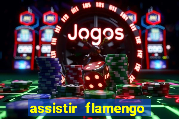 assistir flamengo play hd