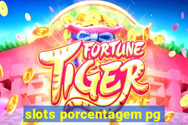 slots porcentagem pg