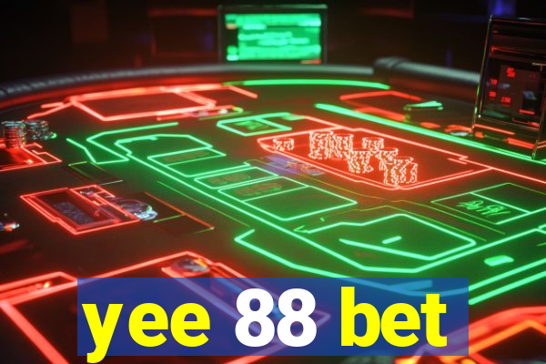 yee 88 bet