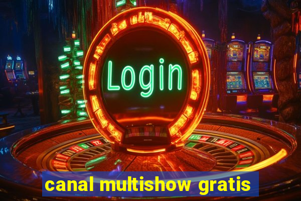 canal multishow gratis