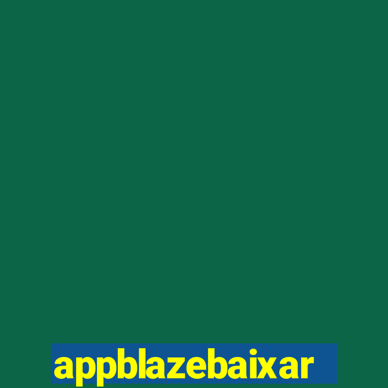 appblazebaixar