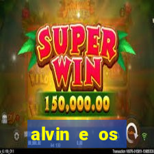 alvin e os esquilos rede canais