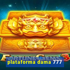 plataforma dama 777