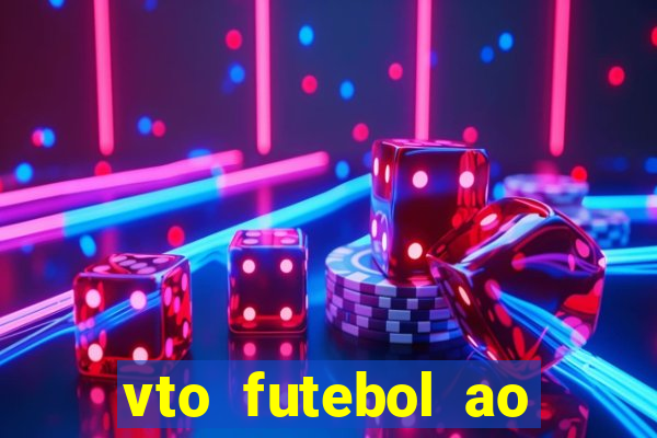 vto futebol ao vivo biz