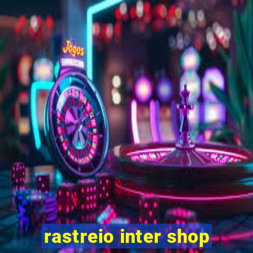 rastreio inter shop