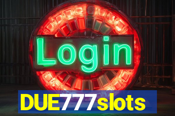 DUE777slots