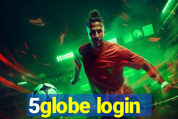 5globe login