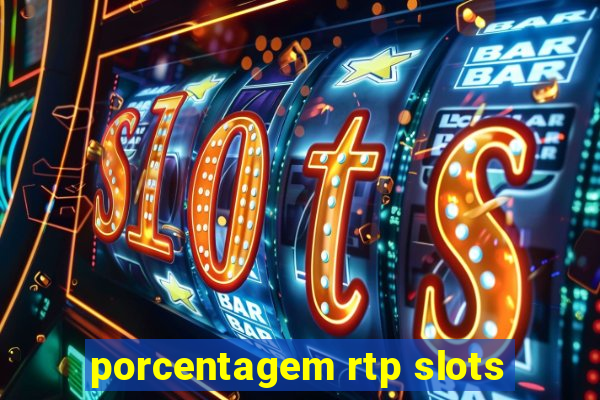 porcentagem rtp slots