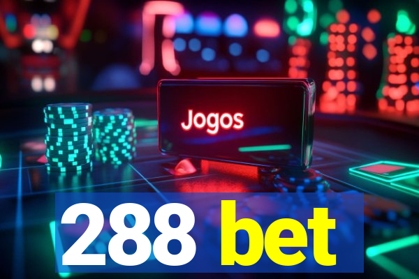 288 bet