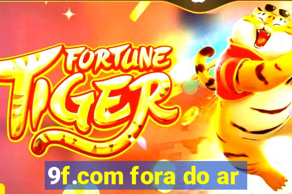 9f.com fora do ar