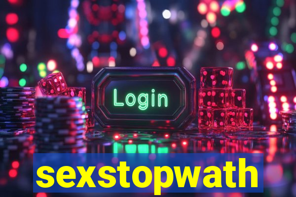 sexstopwath